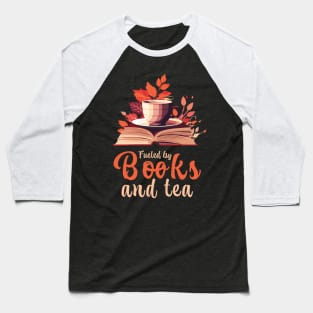 Fueled By Books And Tea Baseball T-Shirt